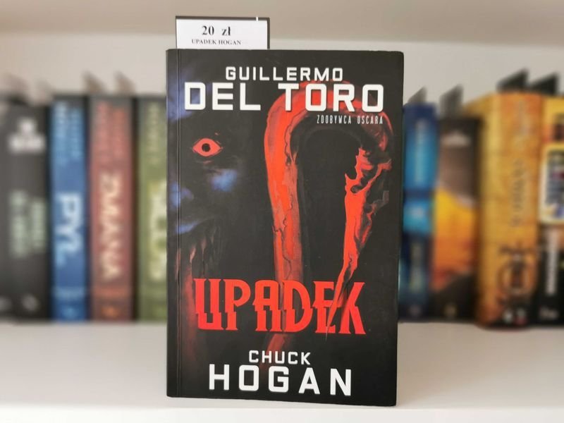 UPADEK - Guillermo Del Toro, Chuck Hogan