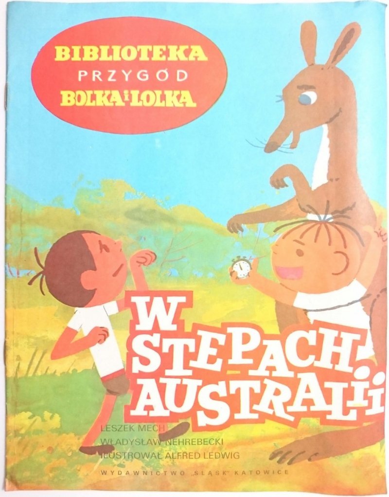 BIBLIOTEKA PRZYGÓD BOLKA I LOLKA. W STEPACH AUSTRALII - Leszek Mech 1975