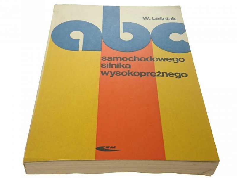 ABC SAMOCHODOWEGO SILNIKA WYSOKOPRĘŻNEGO - Leśniak