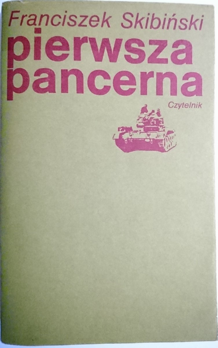 PIERWSZA PANCERNA - Franciszek Skibiński 1979