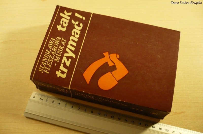 TAK TRZYMAĆ! TOM III NIEPOKONANI NIEPOKORNI (1979)