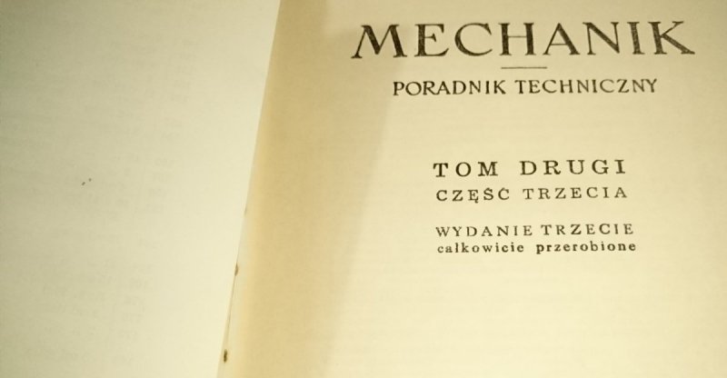 MECHANIK. PORADNIK TECHNICZNY TOM II CZĘŚĆ III 