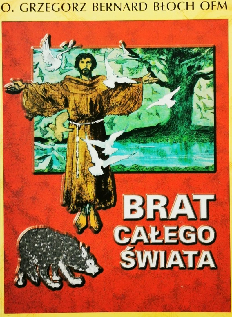 BRAT CAŁEGO ŚWIATA - Grzegorz Bernard Błoch