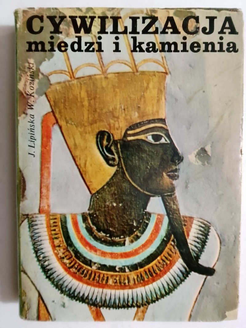CYWILIZACJA MIEDZI I KAMIENIA - Jadwiga Lipińska