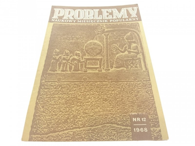 PROBLEMY. NAUKOWY MIESIĘCZNIK POPULARNY NR 12 1968