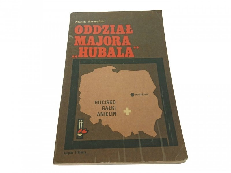 ODDZIAŁ MAJORA 'HUBALA' - Marek Szymański 1975