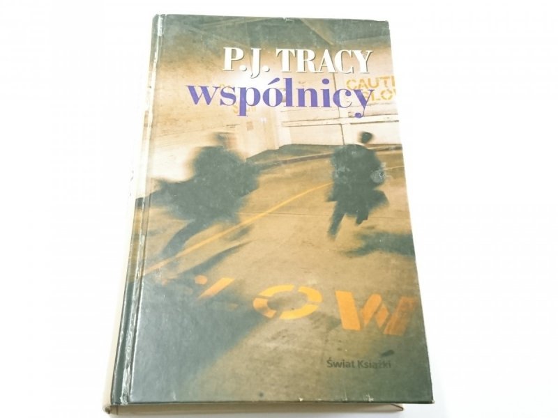 WSPÓLNICY - P. J. Tracy 2004
