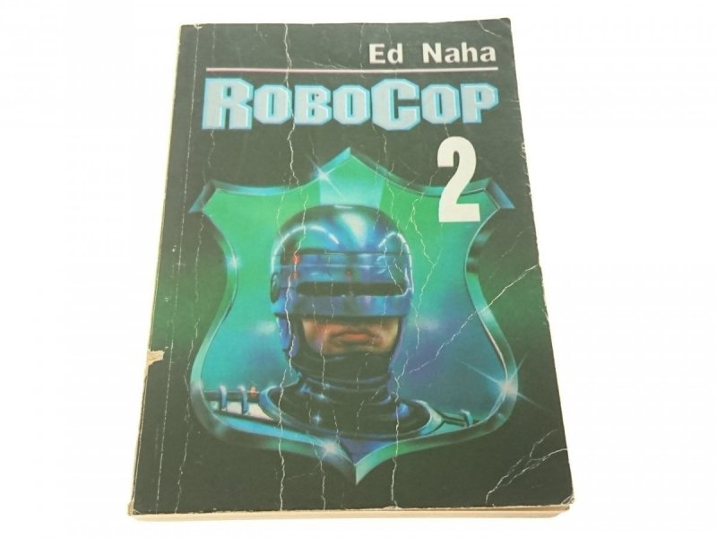 ROBOCOP 2 - Ed Naha 1991
