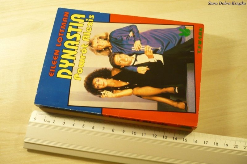 DYNASTIA. POWRÓT ALEXIS - Eileen Lottman (1991)