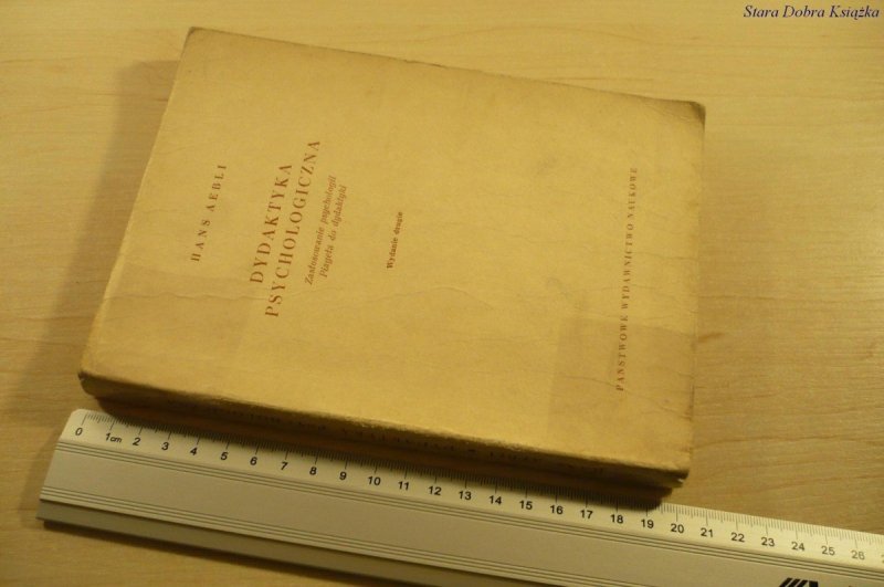 DYDAKTYKA PSYCHOLOGICZNA - Hans Aebli (II 1959)
