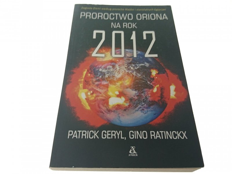 PROROCTWO ORIONA NA ROK 2012 - Patrick Geryl 2009