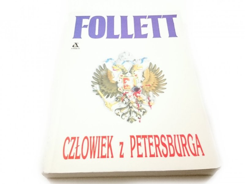 CZŁOWIEK Z PETERSBURGA - Ken Follett 1991