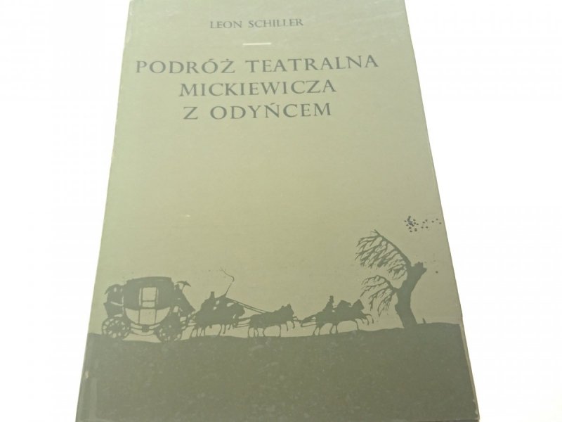 PODRÓŻ TEATRALNA MICKIEWICZA Z ODYŃCEM - Schiller