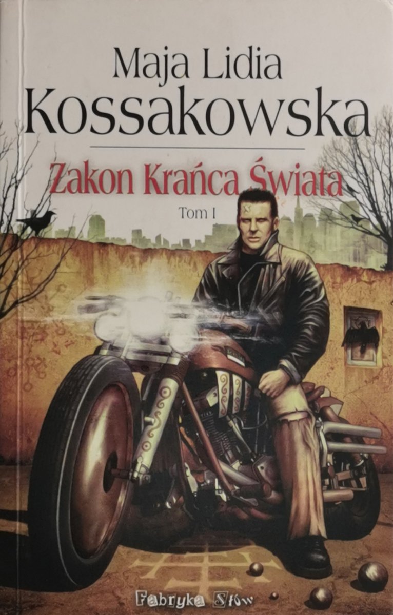ZAKON KRAŃCA ŚWIATA TOM I – AUTOGRAF AUTORKI - Maja Lidia Kossakowska