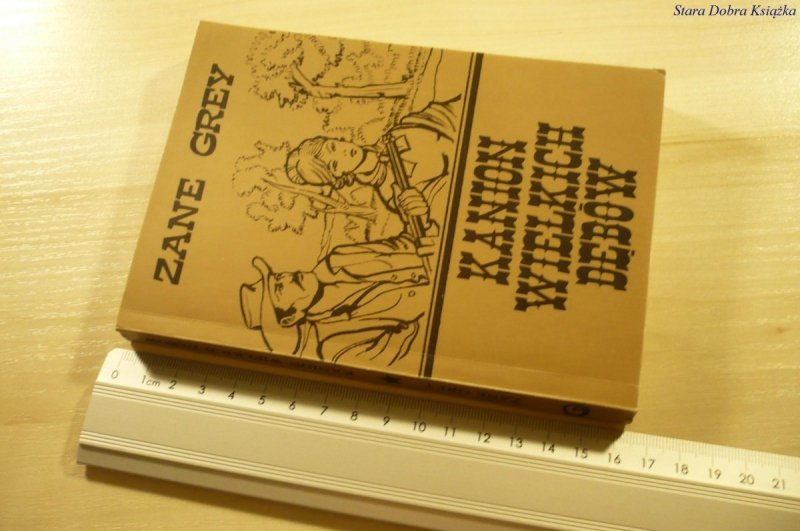 KANION WIELKICH DĘBÓW - Zane Grey (1990)
