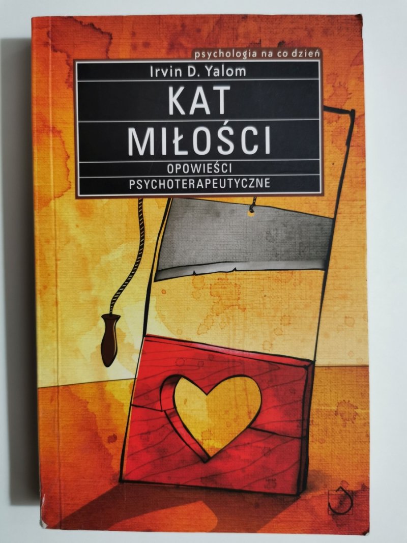 KAT MIŁOŚCI. OPOWIEŚCI PSYCHOTERAPEUTYCZNE - Irvin D. Yalom