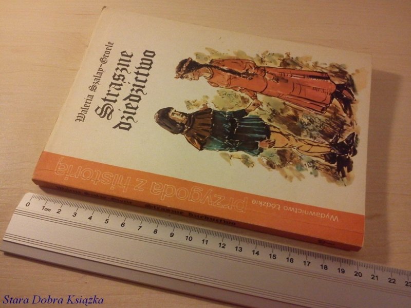 STRASZNE DZIEDZICTWO - Waleria Szalay-Groele 1987