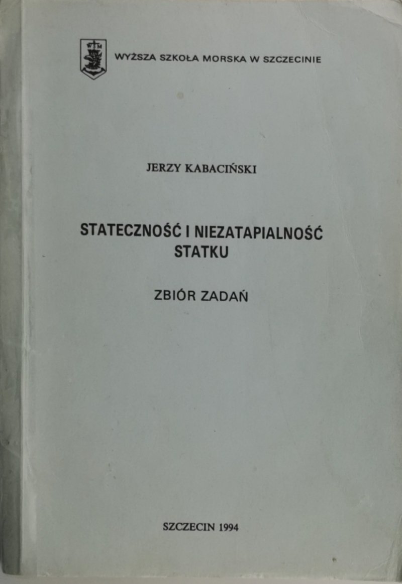 STATECZNOŚĆ I NIEZATAPIALNOŚĆ STATKU ZBIÓR ZDAŃ - Jerzy Kabaciński