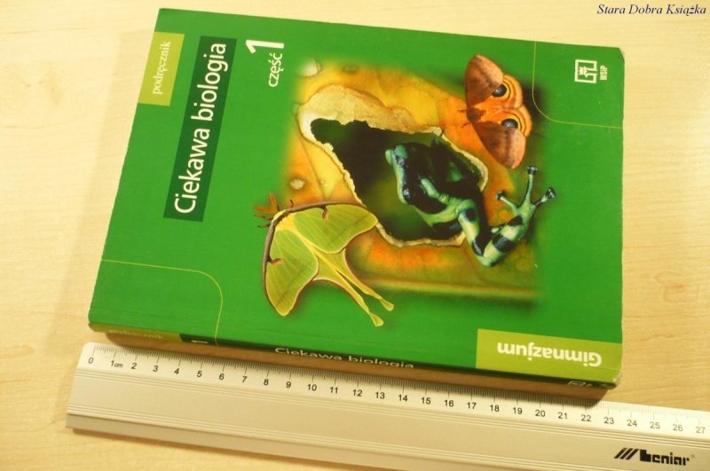 CIEKAWA BIOLOGIA. PODRĘCZNIK CZĘŚĆ 1 (2002)
