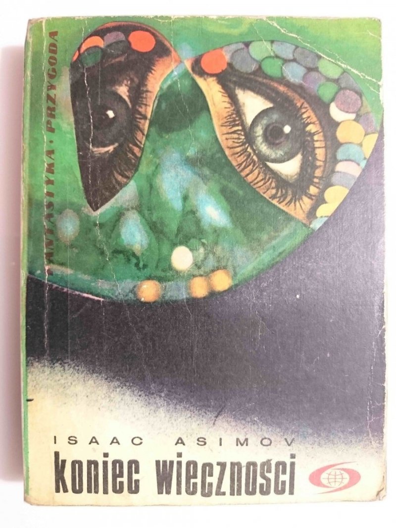 KONIEC WIECZNOŚCI - Isaac Asimov 1969