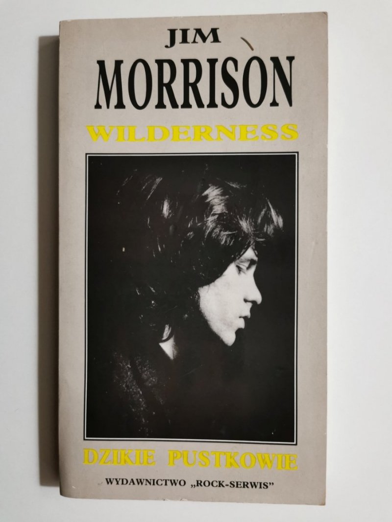 WILDERNESS. DZIKIE PUSTKOWIE - Jim Morrison 