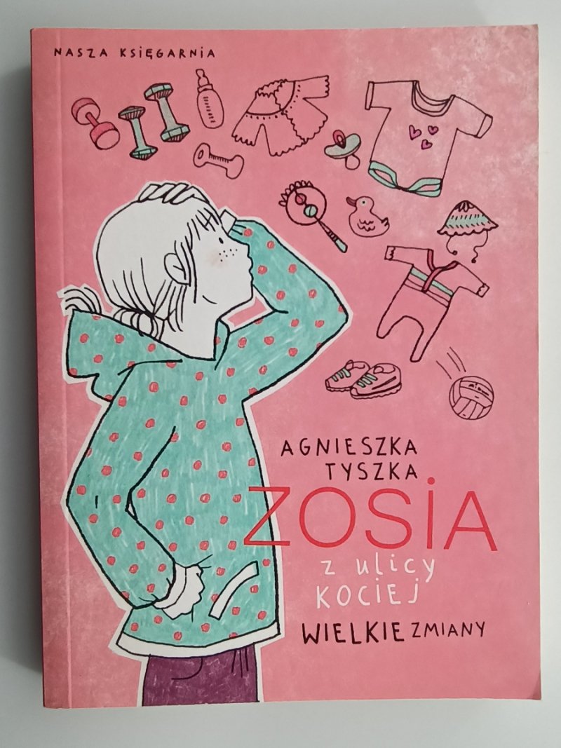 ZOSIA Z ULICY KOCIEJ. WIELKIE ZMIANY - Agnieszka Tyszka