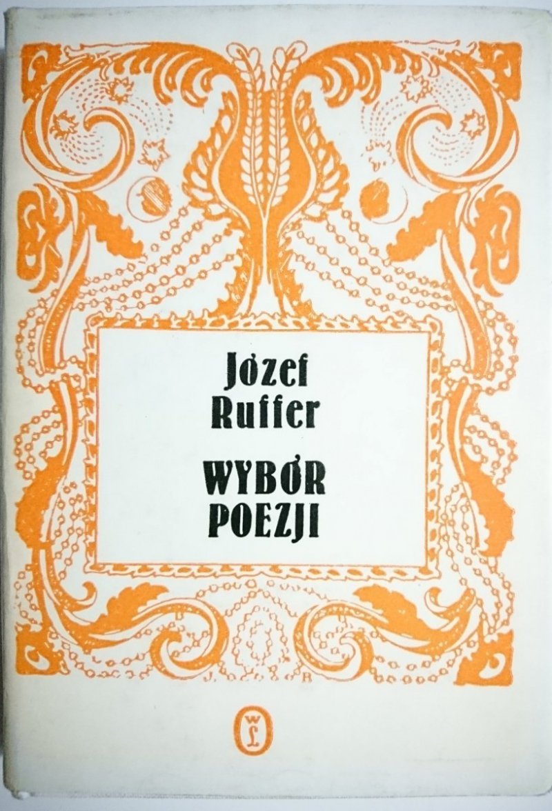 WYBÓR POEZJI - Józef Ruffer 1985