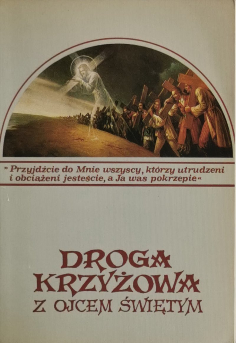 DROGA KRZYŻOWA Z OJCEM ŚWIĘTYM