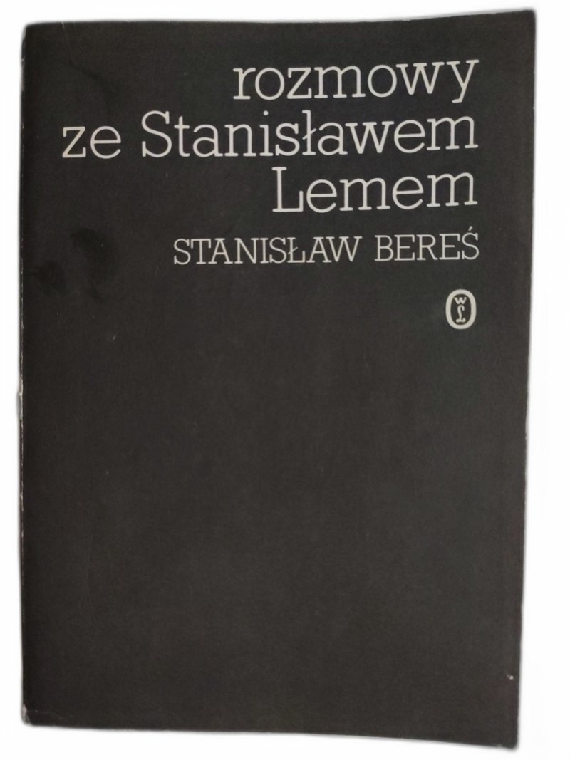 ROZMOWY ZE STANISŁAWEM LEMEM - Stanisław Bereś