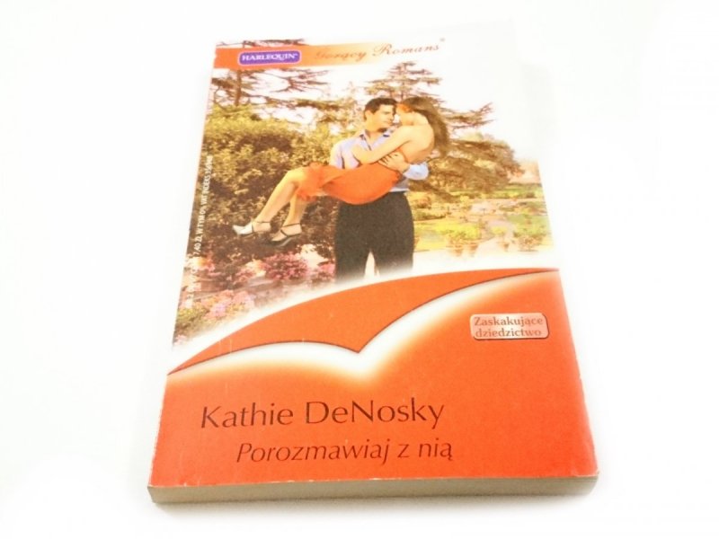 POROZMAWIAJ Z NIĄ - Kathie DeNosky 2007