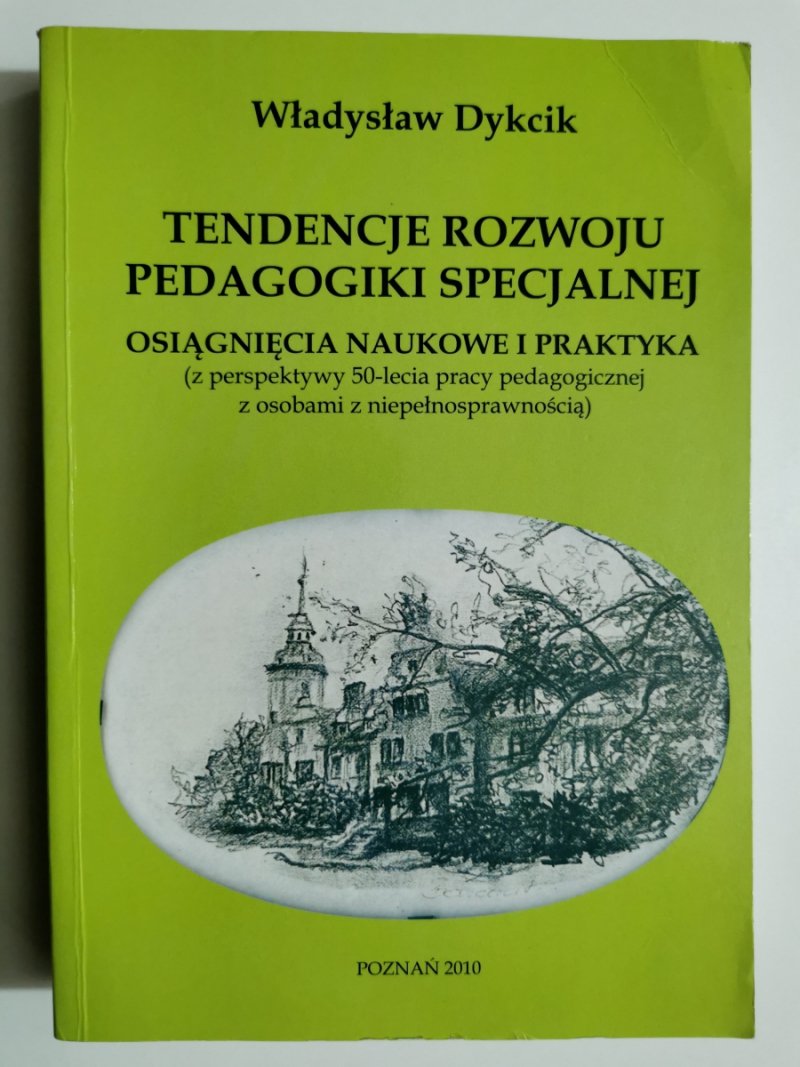 TENDENCJE ROZWOJU PEDAGOGIKI SPECJALNEJ -  Władysław Dykcik