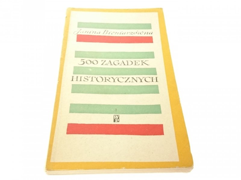 500 ZAGADEK HISTORYCZNYCH Janina Bieniarzówna 1963