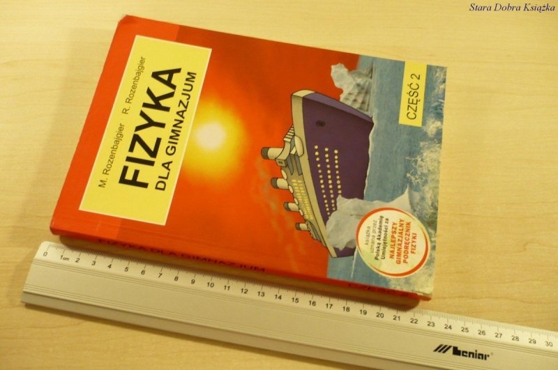 FIZYKA DLA GIMNAZJUM CZĘŚĆ 2 - Rozenbajgier (2005)