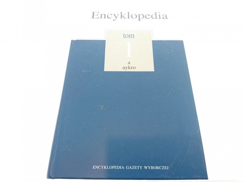 ENCYKLOPEDIA TOM 1 A-AYKRO