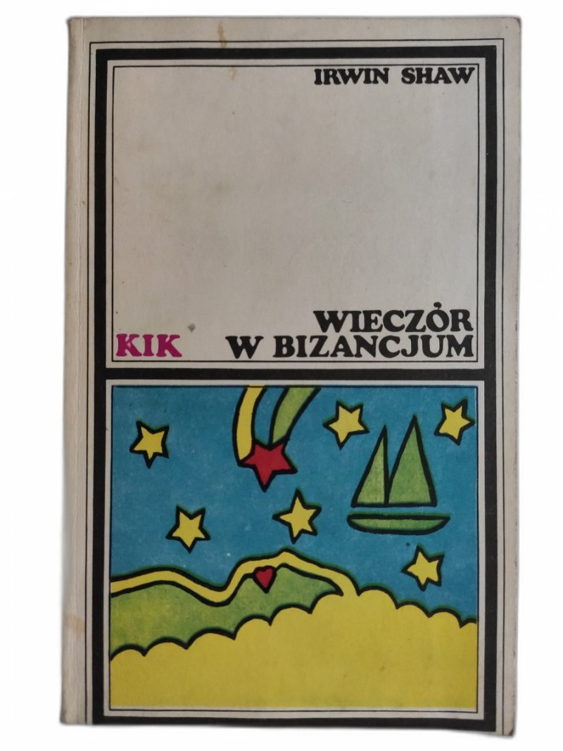 KIK. WIECZÓR W BIZANCJUM - Irwin Shaw