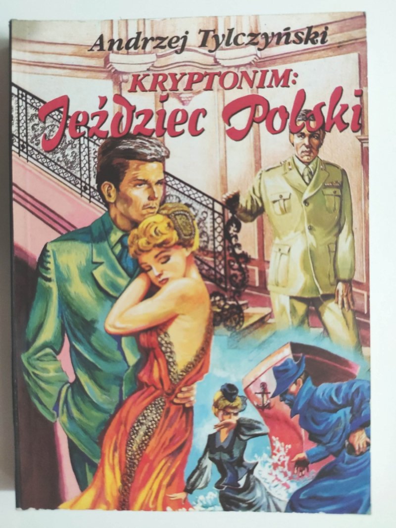 KRYPTONIM: JEŹDZIEC POLSKI - Andrzej Tylczyński