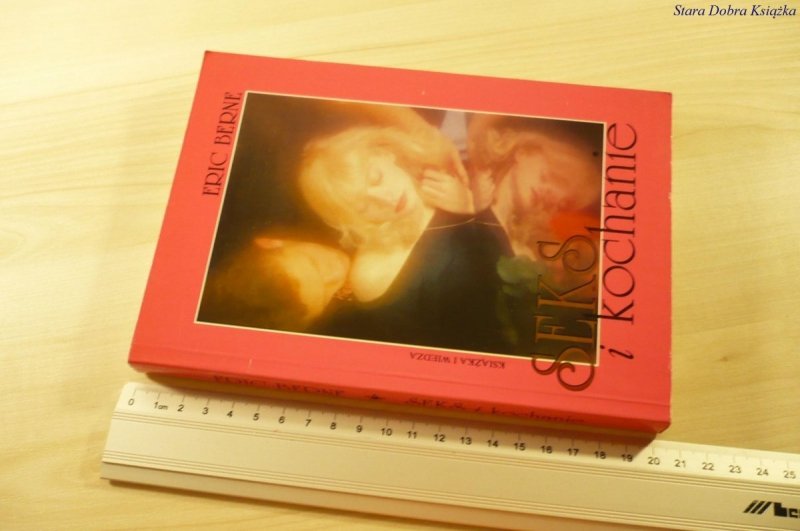 SEKS I KOCHANIE - Eric Berne (1994)