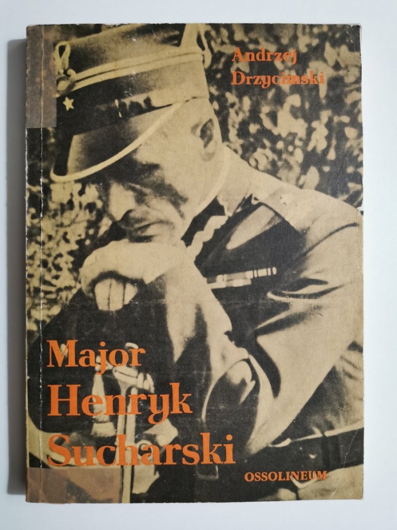 MAJOR HENRYK SUCHARSKI - Andrzej Drzycimski 