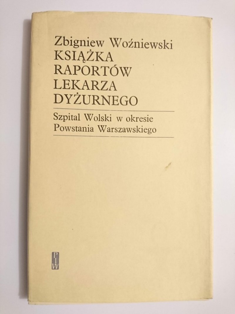 KSIĄŻKA RAPORTÓW LEKARZA DYŻURNEGO - Zbigniew Woźniewski 1974