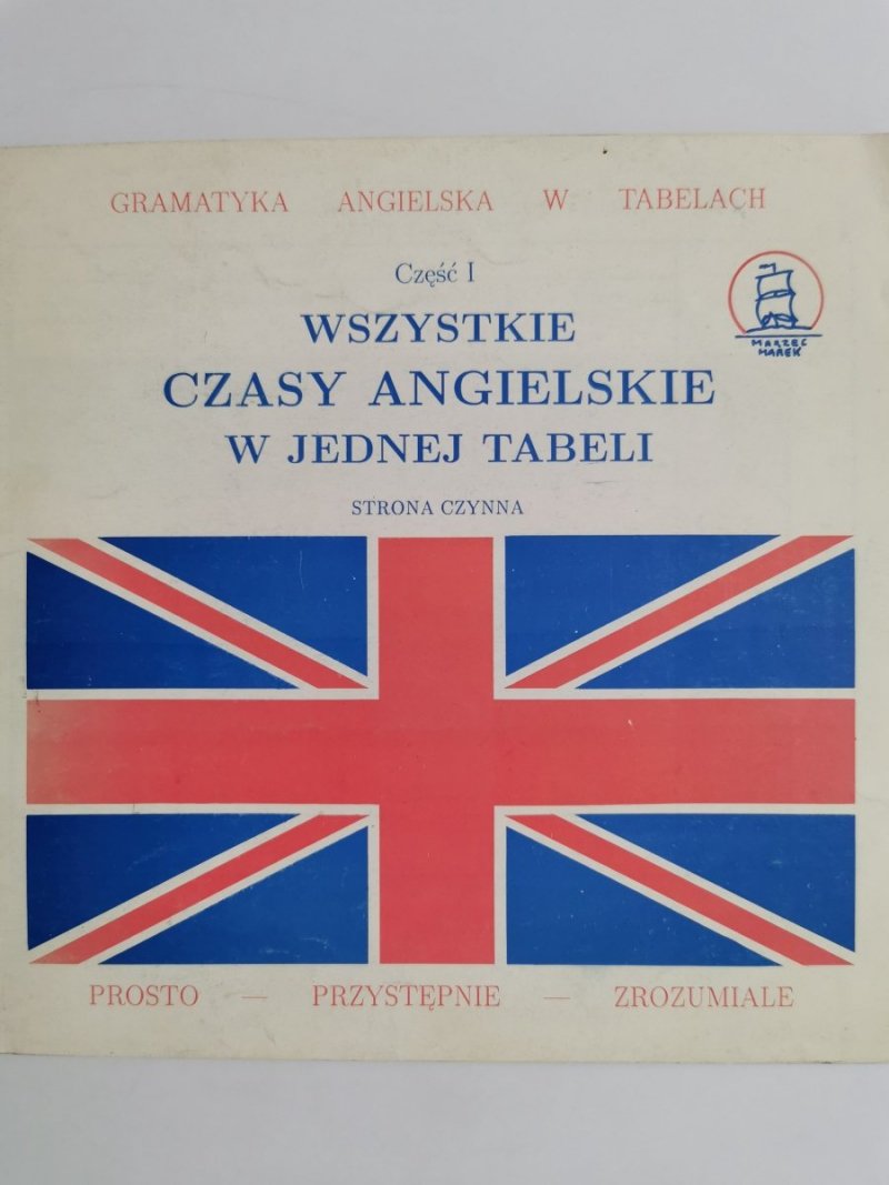 WSZYSTKIE CZASY ANGIELSKIE W JEDNEJ TABELI CZĘŚĆ I STRONA CZYNNA 1991