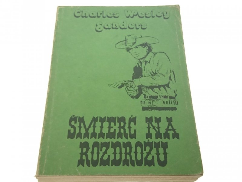 ŚMIERĆ NA ROZDROŻU - Charles Wesley Sanders (1989)