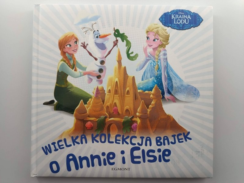 KRAINA LODU. WIELKA KOLEKCJA BAJEK O ANNIE I ELSIE