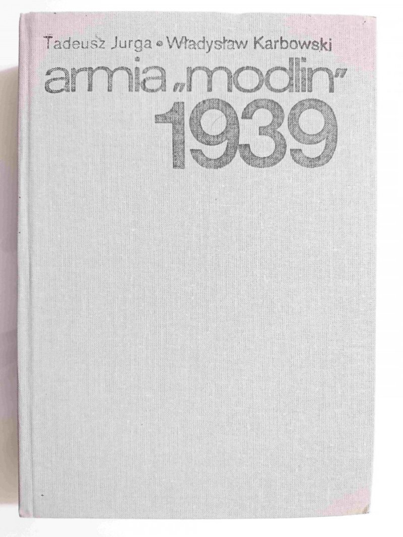 ARMIA MODLIN 1939 - Tadeusz Jurga 1987