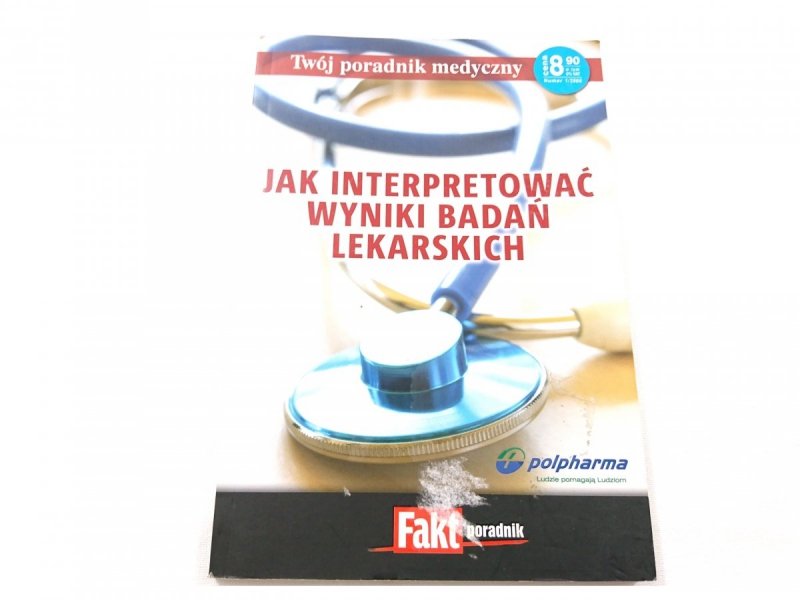 JAK INTERPRETOWAĆ WYNIKI BADAŃ LEKARSKICH 2008