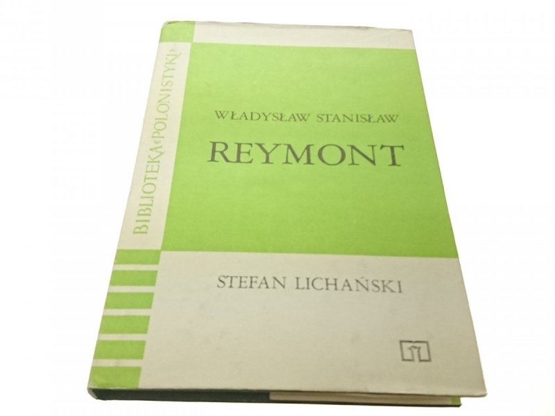 WŁADYSŁAW STANISŁAW REYMONT - Stefan Lichański '84
