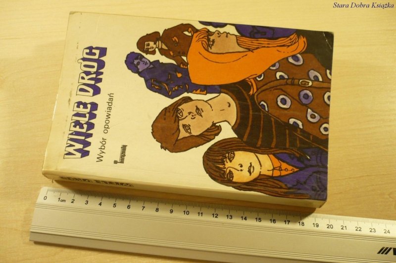 WIELE DRÓG. WYBÓR OPOWIADAŃ (Wydanie III 1975)
