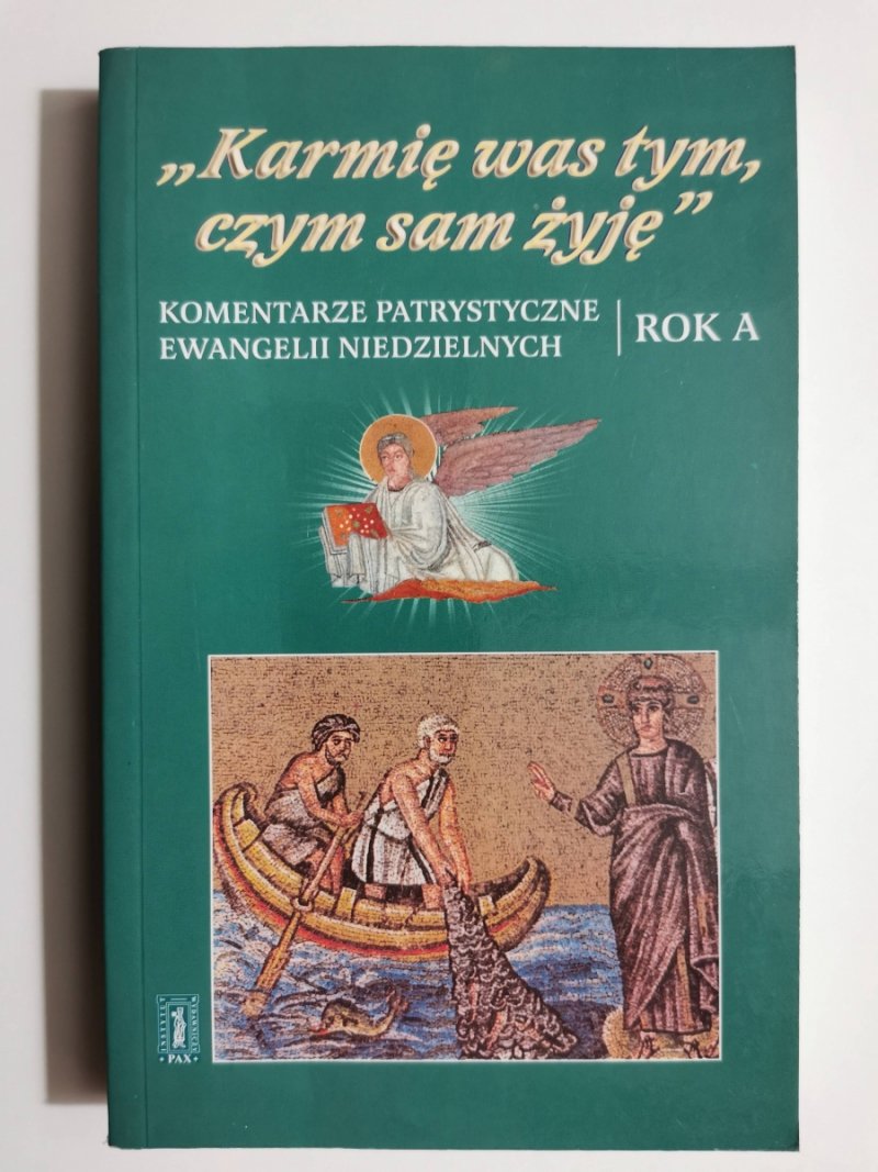 KARMIĘ WAS TYM, CZYM SAM ŻYJĘ. ROK A