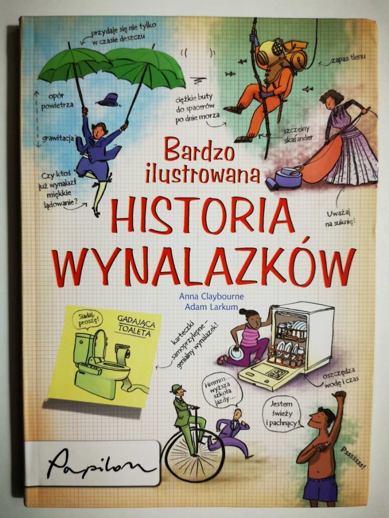 BARDZO ILUSTROWANA HISTORIA WYNALAZKÓW - Anna Claybourne
