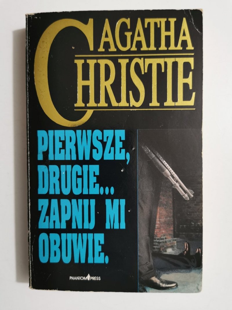 PIERWSZE, DRUGIE... ZAPNIJ MI OBUWIE - Agatha Christie 1992