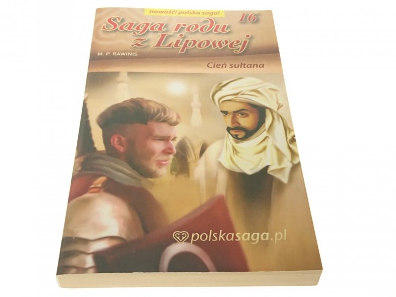 SAGA RODU Z LIPOWEJ TOM 16 CIEŃ SUŁTANA 2010